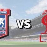 Ipswich Town vs Liverpool